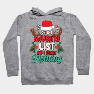 On The Naughty List And I Regret Nothing Hoodie